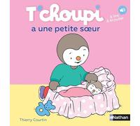 Thierry Courtin – T'choupi a une petite soeur – Dès 2 ans