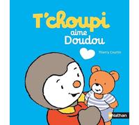 T'choupi aime Doudou - Dès 2 ans