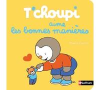 T'choupi : les bonnes manières - dès 2 ans