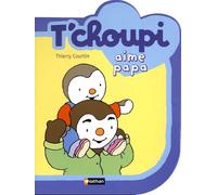 T'choupi aime papa