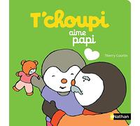 T'choupi aime Papi - Dès 2 ans