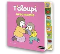 T'choupi avec mamie – Tout ce qu'on aime faire avec mamie – Livre à onglets – 1 an+