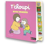 T'choupi avec mamie - Thierry Courtin - Nathan - cartonné - Album éveil dès la naissance