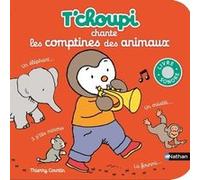T'choupi:chante les comptines des animaux Thierry Courtin (Auteur)