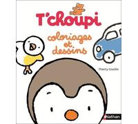 T'choupi Coloriages et dessins - Thierry Courtin - Nathan - broché - Document jeunesse dès 3 ans