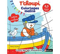 T'choupi Coloriages Malins - Lettres et nombres magiques - maternelle Moyenne Section 4-5 ans