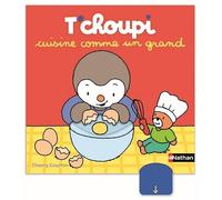 T'choupi cuisine comme un grand – Histoire animée – Dès 2 ans – Nathan