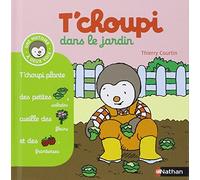 T'choupi dans le jardin - (Tome 1) - Dès 2 an