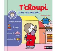 T'choupi dans sa maison – Dès 2 ans – Nathan (12)