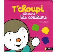 T'choupi découvre les couleurs - Dès 2 ans