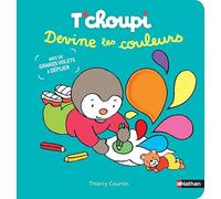 T'choupi – Devine les couleurs – Dès 2 ans – Nathan