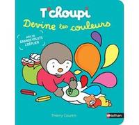 T'choupi Devine les couleurs Thierry Courtin (Auteur)