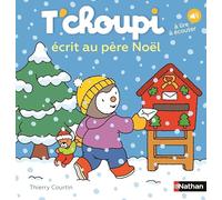 T'choupi écrit au père Noël - Thierry Courtin - Nathan - cartonné - Album jeunesse