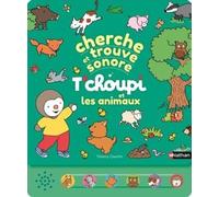 Thierry Courtin – Cherche et trouve T'choupi – Livre sonore avec boutons, dès 2 ans – Cartonné