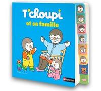 T'choupi et sa famille – Livre à onglets – Pour explorer les joies de la famille dès 1 an – Nathan