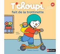 Thierry Courtin – T'choupi fait de la trottinette – Dès 2 ans – Tome 67
