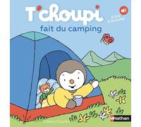 Thierry Courtin – T'choupi fait du camping – Dès 2 ans – Tome 62 – Nathan