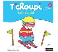 T'choupi fait du ski – Dès 2 ans – Éditions Nathan