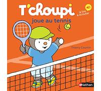 Thierry Courtin – T'choupi fait du tennis – Dès 2 ans – Tome 59