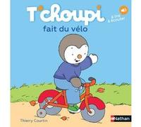 Thierry Courtin – T'choupi fait du vélo – L'ami des petits (Tome 5) – Dès 2 ans