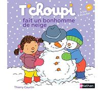 Thierry Courtin – T'choupi fait un bonhomme de neige – Dès 2 ans – Éditions Nathan – 24 pages