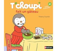 Thierry Courtin – T'choupi fait un gâteau – Dès 2 ans – Tome 25