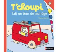 T'choupi Fait un Tour de Manege (T'choupi l'ami des petits) (French Edition) by Unknown(2011-04-07)