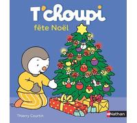 T'choupi fÃƒªte NoÃƒ«l by Thierry Courtin (2016-09-29)
