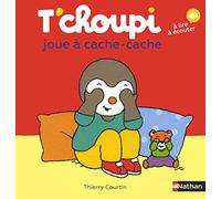 Thierry Courtin – T'choupi joue à cache-cache – Dès 2 ans – Nathan