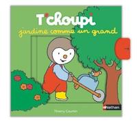 T'choupi jardine comme un grand - histoire animée - dès 2 ans