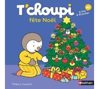 T'choupi, L'ami Des Petits - Tome 10 - T'choupi Fête Noël