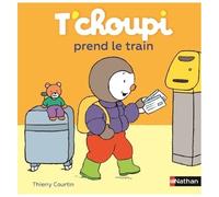 T'choupi, L'ami Des Petits - Tome 18 - T'choupi Prend Le Train