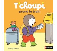T'choupi, L'ami Des Petits - Tome 18 - T'choupi Prend Le Train