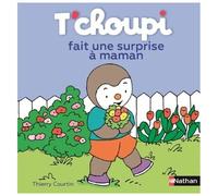 T'choupi, L'ami Des Petits - Tome 21 - T'choupi Fait Une Surprise À Maman
