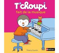 T'choupi, L'ami Des Petits - Tome 27 - T'choupi Fait De La Musique