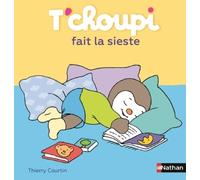 T'choupi, L'ami Des Petits - Tome 31 - T'choupi Fait La Sieste