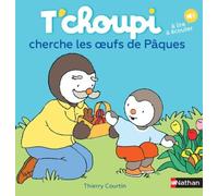 T'choupi, L'ami Des Petits - Tome 35 - T'choupi Cherche Les Oeufs De Pâques