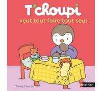 T'choupi, L'ami Des Petits - Tome 37 - T'choupi Veut Tout Faire Tout Seul
