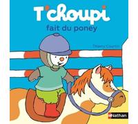 T'choupi, L'ami Des Petits - Tome 45 - T'choupi Fait Du Poney