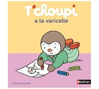 T'choupi, L'ami Des Petits - Tome 47 - T'choupi A La Varicelle
