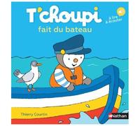 T'choupi, L'ami Des Petits - Tome 51 - T'choupi Fait Du Bateau