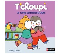 Thierry Courtin – T'choupi a une amoureuse – Dès 2 ans – Tome 54