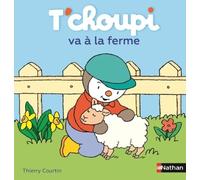 T'choupi, L'ami Des Petits - Tome 55 - T'choupi Va À La Ferme