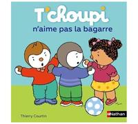 T'choupi, L'ami Des Petits - Tome 56 - T'choupi N'aime Pas La Bagarre