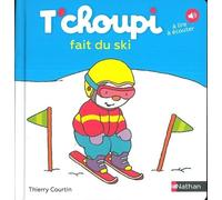 T'choupi, L'ami Des Petits - Tome 57 - T'choupi Fait Du Ski
