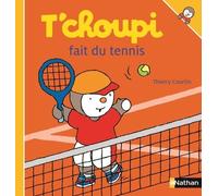 T'choupi, L'ami Des Petits - Tome 59 - T'choupi Joue Au Tennis