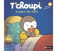 T'choupi, L'ami Des Petits - Tome 61 - T'choupi A Peur Du Noir
