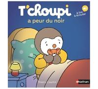 Thierry Courtin – T'choupi a peur du noir – Dès 2 ans – Tome 61