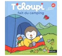 T'choupi, L'ami Des Petits - Tome 62 - T'choupi Fait Du Camping