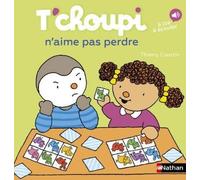 T'choupi, L'ami Des Petits - Tome 76 - T'choupi N'aime Pas Perdre